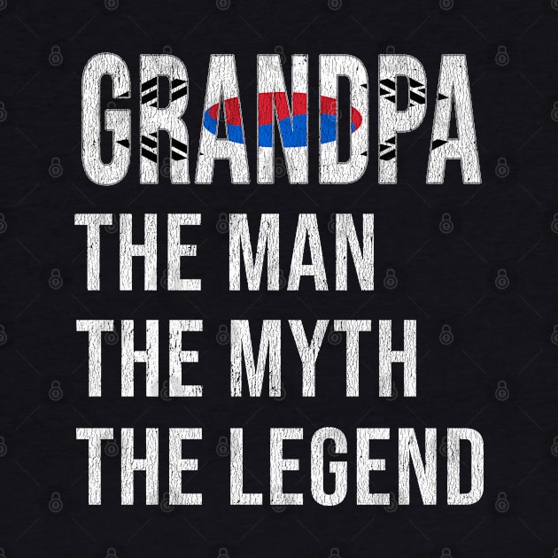Grand Father South Korean Grandpa The Man The Myth The Legend - Gift for South Korean Dad With Roots From  South Korea by Country Flags